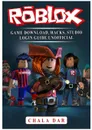 Roblox Game Download, Hacks, Studio Login Guide Unofficial - Chala Dar