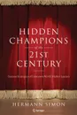 Hidden Champions of the Twenty-First Century. The Success Strategies of Unknown World Market Leaders - Hermann Simon