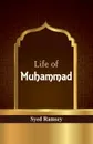 Life of Muhammad - Syed Ramsey