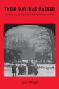 Their Day Has Passed. Gypsies in Victorian and Edwardian Surrey - Alan Wright