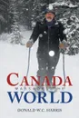 Canada Massages the World - Donald W.C. Harris