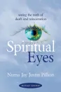 Spiritual Eyes. Seeing the Truth of Reincarnation - Numa Jay Pillion