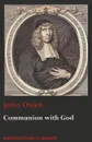 Communion with God. Of Communion with God the Father, Son, and Holy Ghost - John Owen