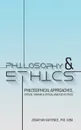 Philosophy . Ethics. Philosophical Approaches, Critical Thinking . Critical Analysis in Ethics. - PhD. MBA. JONATHAN KATHENGE