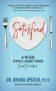 Satisfied. A 90-Day Spiritual Journey Toward Food Freedom - Dr. Rhona Epstein