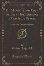 El Maravilloso Viaje de Nils Holgerssons a Traves de Suecia. Traduccion Directa del Sueco (Classic Reprint) - Selma Lagerlöf