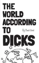 The World According to Dicks - Chuck Wood