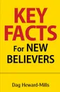 Key Facts for New Believers - Dag Heward-Mills