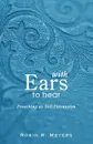 With Ears to Hear - Robin R. Meyers