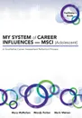 MY SYSTEM of CAREER INFLUENCES -  MSCI (Adolescent). Facilitator.s Guide - Mary McMahon, Wendy Patton, Mark Watson