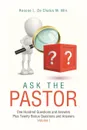 Ask the Pastor. One Hundred Questions and Answers Plus Twenty Bonus Questions and Answers Volume I - Roscoe L. De Chalus M. Min.