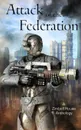 Attack of the Federation. A Zimbell House Anthology - Zimbell House Publishing