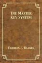 The Master Key System - Charles F. Haanel