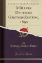 Mollers Deutsche Gartner-Zeitung, 1890, Vol. 5 (Classic Reprint) - Ludwig Möller-Erfurt