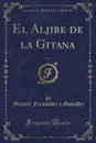 El Aljibe de la Gitana, Vol. 2 (Classic Reprint) - Manuel Fernández y González