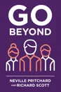 Go Beyond - Neville Pritchard, Richard Scott