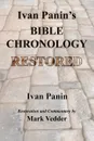 Ivan Panin.s Bible Chronology Restored - Ivan Panin