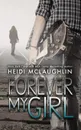 Forever My Girl - Heidi McLaughlin
