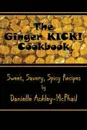 The Ginger KICK. Cookbook - Danielle Ackley-McPhail