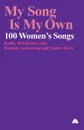 My Song Is My Own. 100 Women.s Songs - Kathy Henderson, Frankie Armstrong, Sandra Kerr