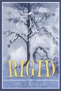 Rigid - Eric J. Richard