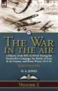 The War in the Air-Volume 2. a History of the RFC . RNAS During the Dardanelles Campaign, the Battles of Loos . the Somme, and Home Waters 1915-16 - H. A. Jones