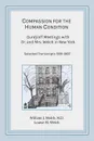 Compassion for the Human Condition. Gurdjieff Meetings with Dr. and Mrs. Welch in New York - William J. Welch M.D., Louise M. Welch