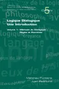 Logique Dialogique. Une Introduction. Volume 1: Mthode de Dialogique: Rgles Et Exercices - Matthieu Fontaine, Juan Redmond