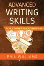 Advanced Writing Skills for Students of English - Phil Williams