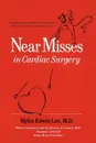 Near Misses in Cardiac Surgery - Myles Edwin Lee