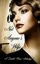 Not Anyone.s Wife. A Zimbell House Anthology - Zimbell House Publishing