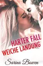 Harter Fall Weiche Landung - Sarina Bowen, Michael Drecker