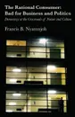 The Rational Consumer. Bad for Business and Politics: Democracy at the Crossroads of Nature and Culture - Francis B. Nyamnjoh