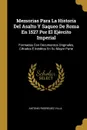 Memorias Para La Historia Del Asalto Y Saqueo De Roma En 1527 Por El Ejercito Imperial. Formadas Con Documentos Originales, Cifrados E Ineditos En Su Mayor Parte - Antonio Rodríguez Villa