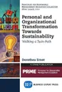 Personal and Organizational Transformation towards Sustainability. Walking a Twin-Path - Dorothea Ernst