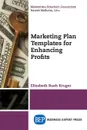 Marketing Plan Templates for Enhancing Profits - Elizabeth Rush Kruger