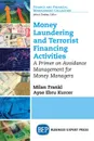 Money Laundering and Terrorist Financing Activities. A Primer on Avoidance Management for Money Managers - Milan Frankl, Ayse Ebru Kurcer