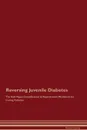 Reversing Juvenile Diabetes The Raw Vegan Detoxification . Regeneration Workbook for Curing Patients - Global Healing