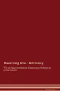 Reversing Iron Deficiency The Raw Vegan Detoxification . Regeneration Workbook for Curing Patients - Global Healing