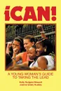 Ican.. A Young Woman.s Guide to Taking the Lead - Holly Rodgers Wescott, Joanne Grady Huskey