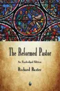 The Reformed Pastor - Richard Baxter