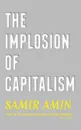 The Implosion of Capitalism - Samir Amin