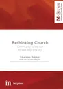 Rethinking Church. Community called out  to take responsibility - Johannes Reimer, Chris Wright