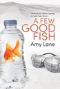 A Few Good Fish - Amy Lane