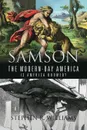 Samson the Modern-Day America. Is America Doomed. - Stephen R. Williams