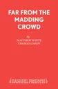 Far from the Madding Crowd - Matthew White, Thomas Hardy