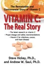 Vitamin C. The Real Story - PhD Steve Hickey, PhD Andrew W. Saul