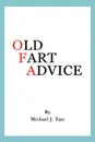 Old Fart Advice - Michael J. Tate