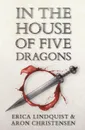 In the House of Five Dragons - Erica Lindquist, Aron Christensen