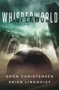 Whisperworld - Erica Lindquist, Aron Christensen